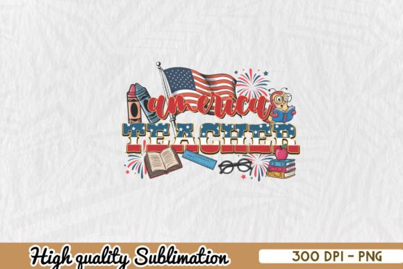 American Teacher 4th of July PNG for Crafts Graphics