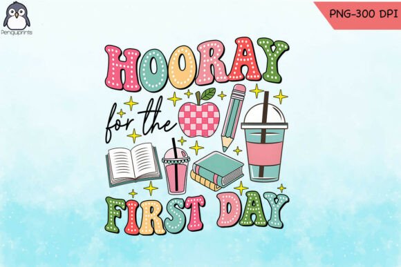 Hooray First Day School PNG for Crafts & Graphics