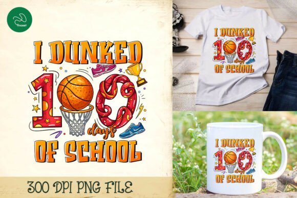 I Dunked 100 Days Graphics for Crafts