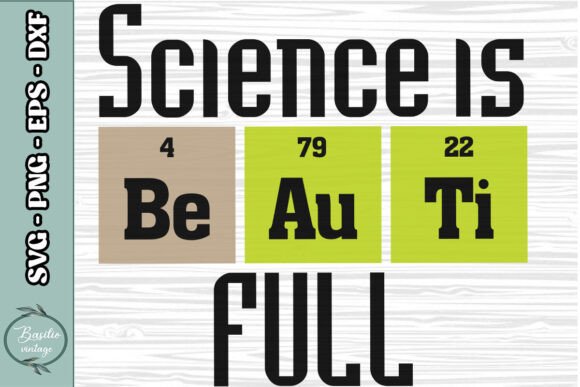 Science is Beautiful Chemist Teacher Graphics & Crafts
